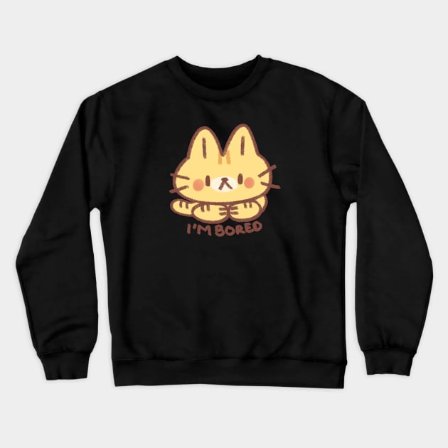 I'm Bored... Crewneck Sweatshirt by Kukoo.Kat